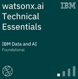 IBM watsonx.ai Technical Essentials
